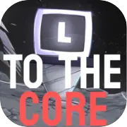 To The Core Cover